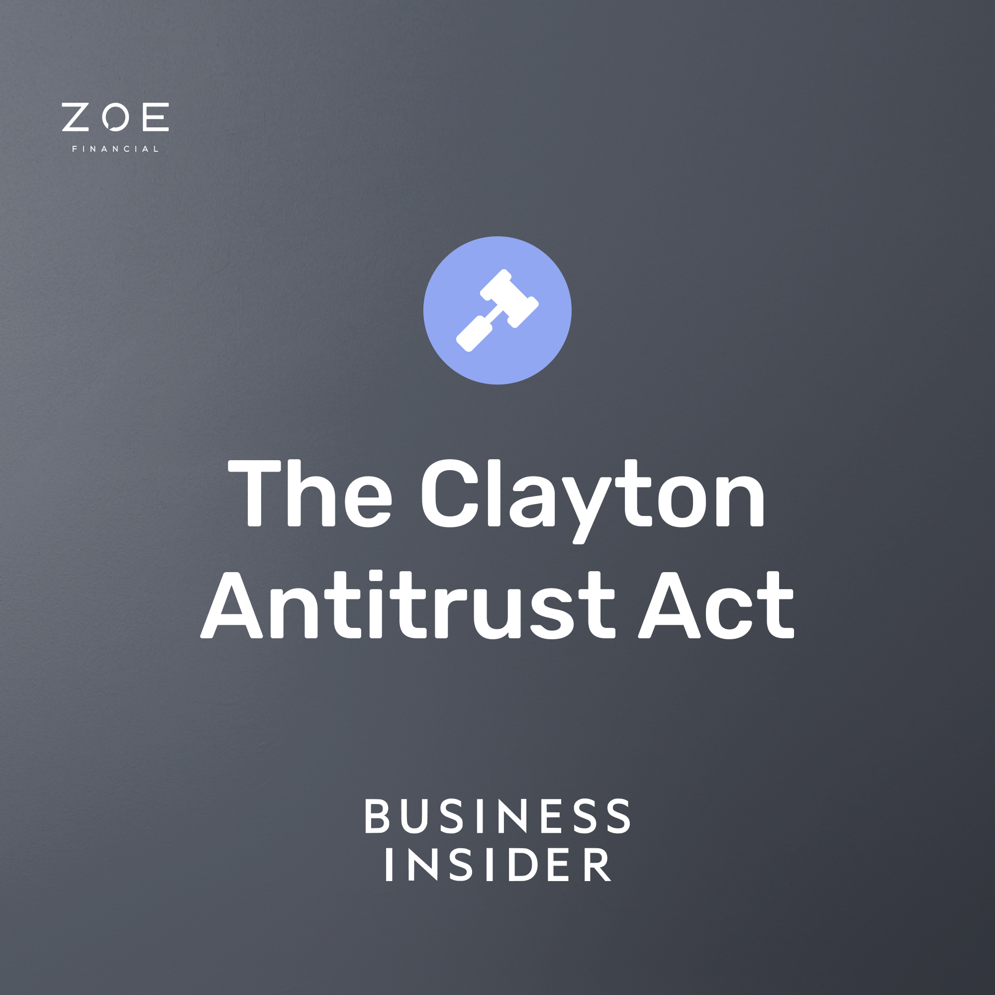 Zoe Press | The Clayton Antitrust Act