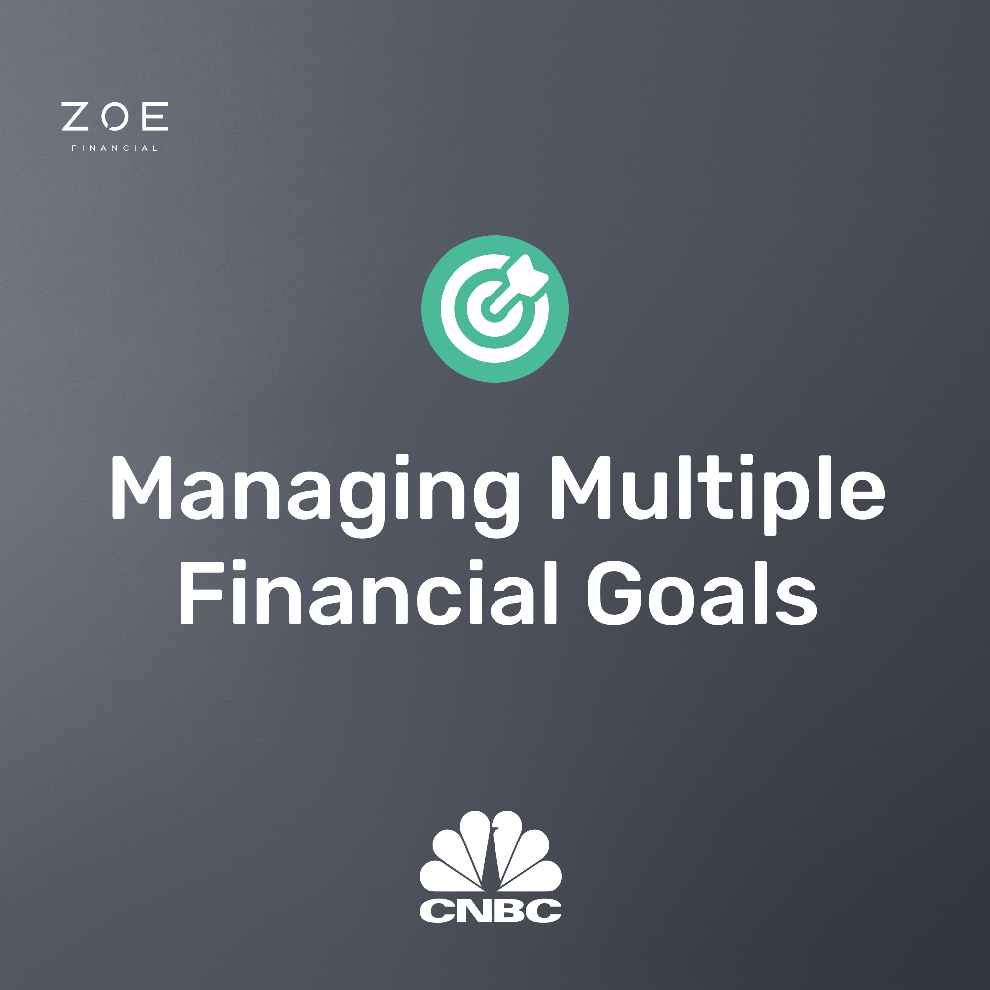 Zoe Press | Managing Multiple Financial Goals