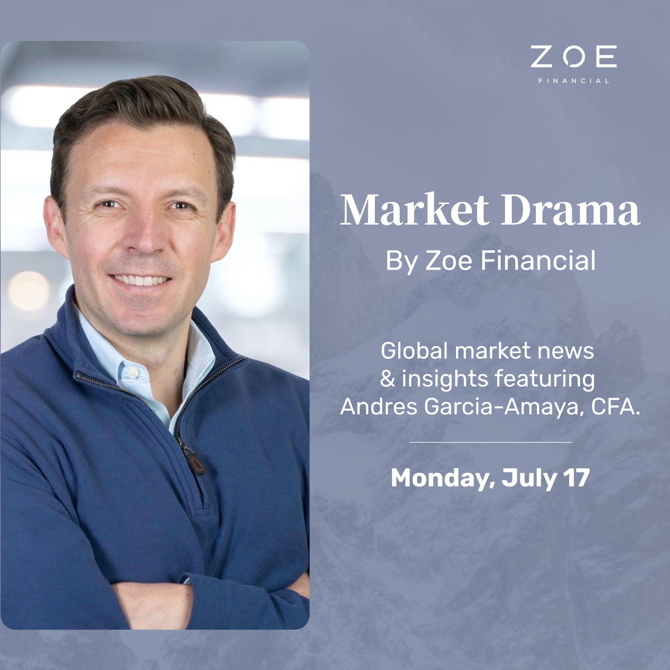Zoe Financial Market Drama July 17, 2023