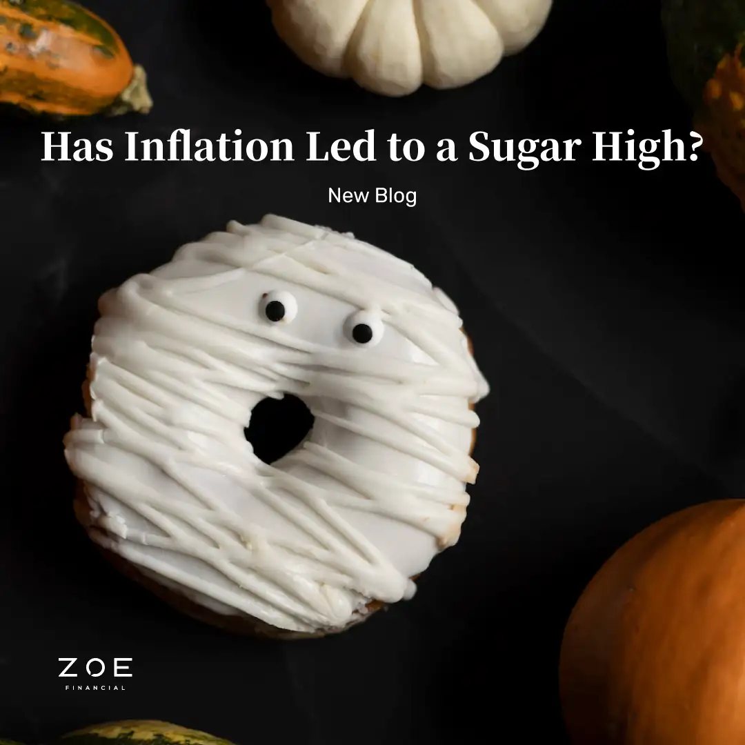 Has-Inflation-Led-to-a-Sugar-High_-_-Zoe-Financial-_